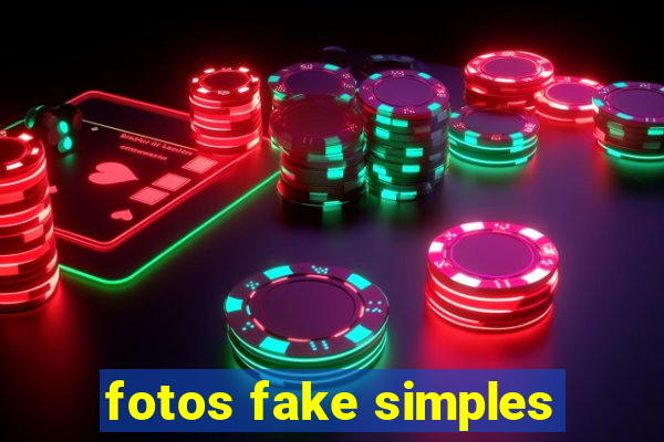 fotos fake simples